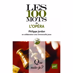 ISBN Les 100 mots de l'opéra, histoire, Français, 128 pages