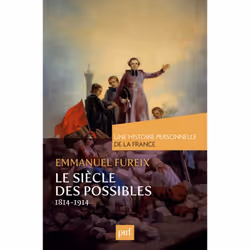 ISBN Le siècle des possibles (1814-1914), histoire, Français, 244 pages