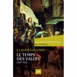 ISBN Le temps des Valois (de 1328 à 1515), histoire, Français, 232 pages