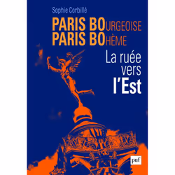 ISBN Paris bourgeoise, Paris bohème : la ruée vers l'Est, Education, Français, 304 pages