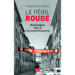 ISBN Le péril rouge. Washington face à l'eurocommunisme livre histoire Français