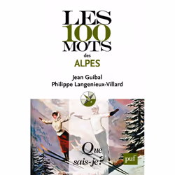 ISBN Les 100 mots des Alpes, histoire, Français, 128 pages