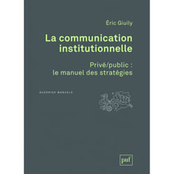 ISBN La communication institutionnelle. Privé/public : le manuel des stratégies livre Education Français