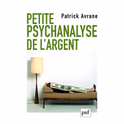 ISBN Petite psychanalyse de l'argent, Psychologie, Français, 244 pages