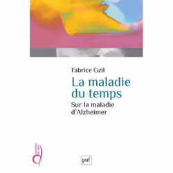 ISBN La maladie du temps. Sur la maladie d'Alzheimer, Littérature scientifique, Français, 72 pages