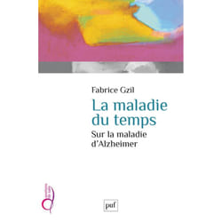 ISBN La maladie du temps. Sur la maladie d'Alzheimer livre Littérature scientifique Français