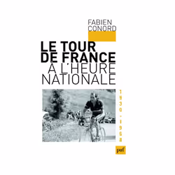 ISBN Le Tour de France à l'heure nationale, histoire, Français, 360 pages