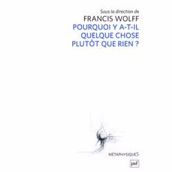 ISBN Pourquoi y a-t-il quelque chose plutôt que rien ?, philosophie, Français, 232 pages