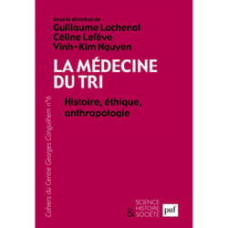 ISBN La médecine du tri. Histoire, éthique, anthropologie livre Littérature scientifique Français