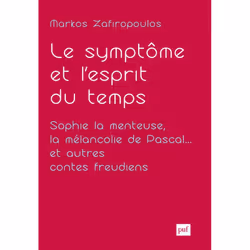 ISBN Le symptôme et l'esprit du temps. Sophie la menteuse, la mélancolie de Pascal... et autres contes freudiens, Psychologie ...