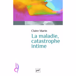 ISBN La maladie, catastrophe intime, Littérature scientifique, Français, 88 pages