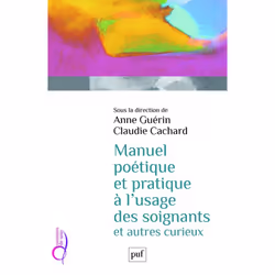 ISBN Manuel poétique et pratique à l'usage des soignants et autres curieux, Littérature scientifique, Français, 200 pages