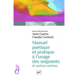 ISBN Manuel poétique et pratique à l'usage des soignants et autres curieux livre Littérature scientifique Français