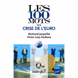 ISBN Les 100 mots de la crise de l'euro, Économie, Français, 128 pages