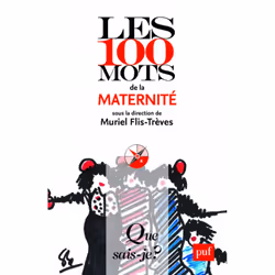 ISBN Les 100 mots de la maternité, Education, Français, 128 pages