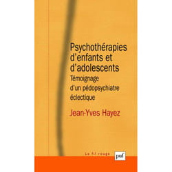 Psychothérapies d'enfants et d'adolescents - Témoignage d'un pédopsychiatre éclectique (Broché)
