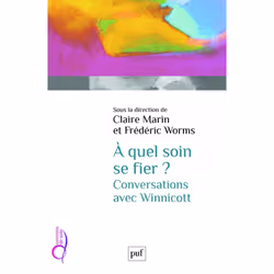 ISBN À quel soin se fier ? Conversations avec Winnicott, Littérature scientifique, Français, 136 pages