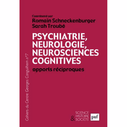 ISBN Psychiatrie, neurologie, neurosciences cognitives : apports réciproques, Psychologie, Français, 360 pages