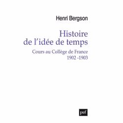 ISBN Histoire de l'idée de temps. Cours au Collège de France 1902 -1903, philosophie, Français, 408 pages