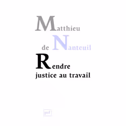 ISBN Rendre justice au travail, Education, Français, 372 pages