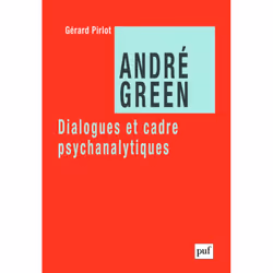 ISBN André Green. Dialogues et cadre psychanalytiques, Psychologie, Français, 348 pages
