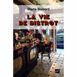ISBN La vie de bistrot, société, Français, 216 pages