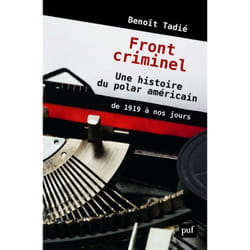 ISBN Front criminel. Une histoire du polar américain de 1919 à nos jours livre Littérature Français