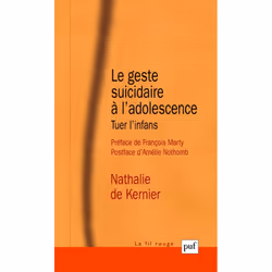 ISBN Le geste suicidaire à l'adolescence. Tuer l'infans, Psychologie, Français, 336 pages