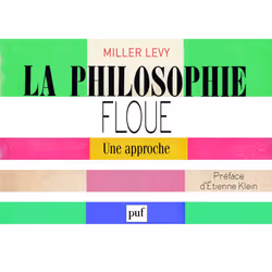 ISBN La philosophie floue. Une approche, philosophie, Français, 192 pages