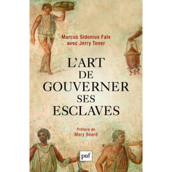 ISBN L'art de gouverner ses esclaves par Marcus Sidonius Falx livre histoire Français