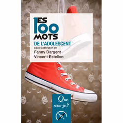 ISBN Les 100 mots de l'adolescent, Psychologie, Français, 128 pages
