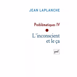 ISBN Problématiques IV - L'inconscient et le ça, Psychologie, Français, 320 pages