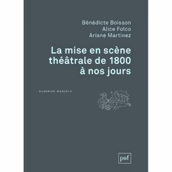 ISBN La mise en scène théâtrale de 1800 à nos jours, Littérature, Français, 272 pages
