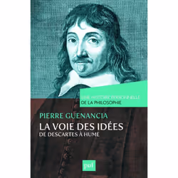 ISBN La voie des idées, de Descartes à Hume. Une histoire personnelle de la philosophie, philosophie, Français, 244 pages