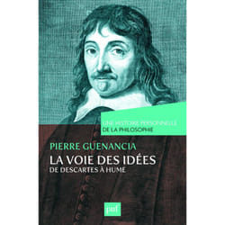 ISBN La voie des idées, de Descartes à Hume. Une histoire personnelle de la philosophie