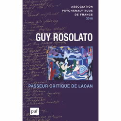 ISBN Annuel 2016 - APF. Guy Rosolato passeur critique de Lacan, Psychologie, Français, 208 pages