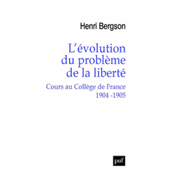 ISBN L'évolution du problème de la liberté. Cours au Collège de France 1904-1905, philosophie, Français, 384 pages