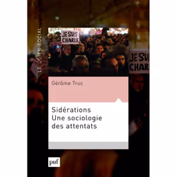 ISBN Sidérations. Une sociologie des attentats, Education, Français, 368 pages