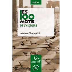 ISBN Les 100 mots de l'histoire, histoire, Français, 128 pages