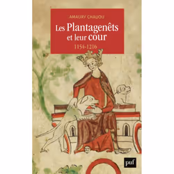 ISBN Les Plantagenêts et leur cour (1154-1216), histoire, Français, 420 pages