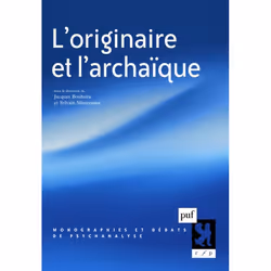 ISBN L'originaire et l'archaïque, Psychologie, Français, 280 pages