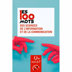 ISBN Les 100 mots des sciences de l'information et de la communication, société, Français, 128 pages