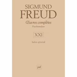 ISBN Œuvres complètes - psychanalyse - vol. XXI : Index général, Psychologie, Français, 424 pages