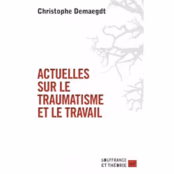 ISBN Actuelles sur le traumatisme et le travail, Psychologie, Français, 204 pages