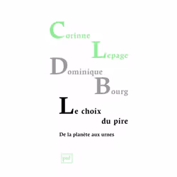 ISBN Le choix du pire, de la planète aux urnes, société, Français, 264 pages