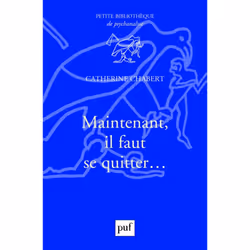 ISBN Maintenant, il faut se quitter..., Psychologie, Français, 144 pages