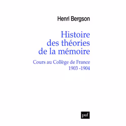 ISBN Histoire des théories de la mémoire. Cours au Collège de France 1903-1904, philosophie, Français, 384 pages