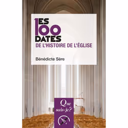 ISBN Les 100 dates de l'histoire de l'Église, Religion, Français, 128 pages