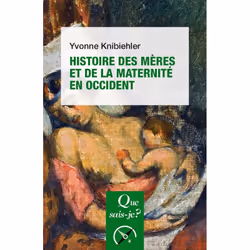 ISBN Histoire des mères et de la maternité en Occident, histoire, Français, 128 pages