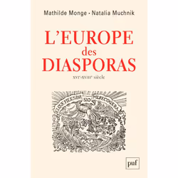 ISBN L’Europe des diasporas, XVI-XVIIIe siècle, histoire, Français, 560 pages